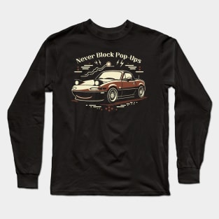 Never Block Pop-Ups Long Sleeve T-Shirt